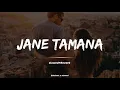 Download Lagu JANE TAMANA (Slowed Reverb)