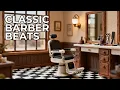 Classic Barber Beats Relaxing Background Music 30 Min Mix Renato Scudeler