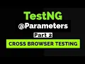 TestNG Introduction Parameters testng xml Cross Browser Testing Selenium WebDriver JAVA