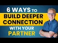 ATTUNE 6 Ways to Build Deeper Connection with Your Partner Dr David Hawkins