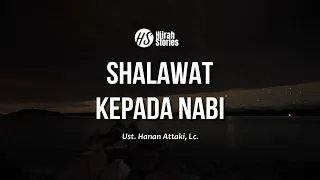 Download Shalawat Kepada Nabi (Sharing Ramadhan) - ustadz Hanan Attaki MP3