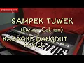Sampek Tuwek (Denny Caknan) KARAOKE DANGDUT KOPLO
