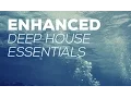Download Lagu Enhanced Deep House Essentials (Part 1)