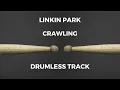Linkin Park - Crawling (drumless) - 105 BPM