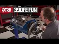 Revitalizing A Ford 390FE With A Modern Twist - Engine Power S3 E7