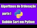 Aula de Estrutura de Dados Algoritmos de Ordenacao Metodo Bolha Bubble Sort Python - PARTE I