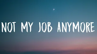 Thomas Day Not My Job Anymore Lyrics 