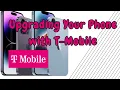 The perfect steps of upgrading your phone with T-Mobile
