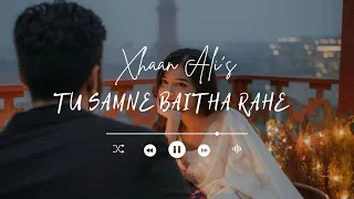 tu samne baitha rahe female version full song