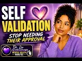 Why Self-Validation Is So Important