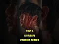 Top 5 Best Korean Zombie Series #kdrama #zombie #shorts