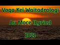 Download Lagu Voqa Kei Waitadralagi - Au moce (Lyrics)