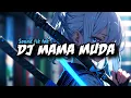 Download Lagu DJ MAMA MUDA FYP TIK TOK TERBARU 2025 FULL BASS!!