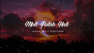 Download Jun Bintang ft Yessy Diana - Mati Patah Hati Lirik MP3