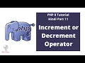 PHP 8 Tutorial Hindi Part 11 Increment or Decrement Operator The Test Coder