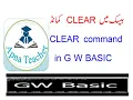 CLEAR command in G W BASIC Lec 14