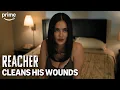 REACHER Cleans His Wounds REACHER Season 4 Prime