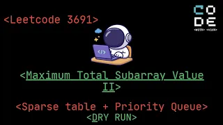 leetcode 3691 Maximum Total Subarray Value II Sparse Table Leetcode POTD DSA