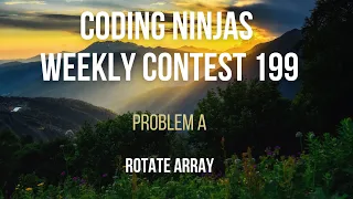 Code360 Coding Ninjas Weekly Contest 199 Problem A Rotate Array CPP Java Codes