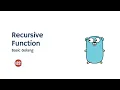 Learning Golang Fundamentals - Recursive Function Part 17