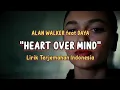 Alan Walker feat Daya - Heart Over Mind |🎶|Lirik Terjemahan Indonesia