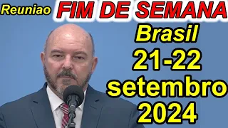 Reunião de fim de semana 21-22 de Setembro 2024 PORTUGUES BRASIL