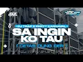 Lagu DJ SA INGIN KO TAU 2K25 | DJ TRAP X PARTY KARNAVAL STYLE SOUND VIRAL TIK TOK YANG KALIAN CARI!!