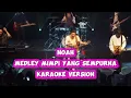 Download Lagu Karaoke Noah - Medley Mimpi Yang Sempurna ( Amsterdam )