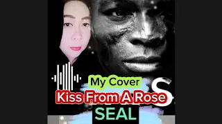 kiss From A Rose Originally By Seal (Mildred Fernandez Cover)