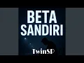 Lagu BETA SANDIRI