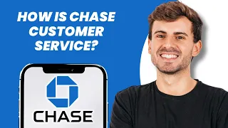 How Is Chase Customer Service