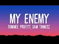 Download Lagu Enemy - Tommee Profitt, Sam Tinnesz \u0026 Beacon Light (Lyrics)