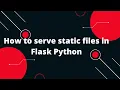 Python Flask Tutorial How to serve static files in Flask Python