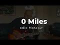 250 Miles | Radio Moscow | Solo