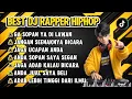 Lagu BEST DJ RAPPER HIPHOP || GA SOPAN YA DI LAWAN || JANGAN SEENAK NYA BICARA | SINDIRAN PEDAS #djhiphop