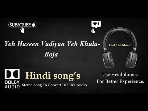 Download MP3 Yeh Haseen Vadiyan Yeh Khula Aasman - Roja - Dolby audio song