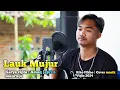 Riko Fikho - LAUK MUJUR | Cpt : Amaq Jepri \u0026 Sekarteje Acoustic Version Cover
