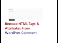 How To Remove HTML Tags Attributes From WordPress Comment