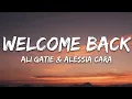 Download Lagu Ali Gatie - Welcome Back (Lyrics) feat. Alessia Cara