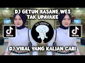 Download Lagu DJ GETUN RASANE WES TAK UPAYAKE GINIO KOK KOYOK NGENE AKHIR E | DJ MANUT SOUND VIRAL TIKTOK TERBARU