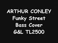 Funky Street (Arthur Conley) Bass Cover G&L TL2500