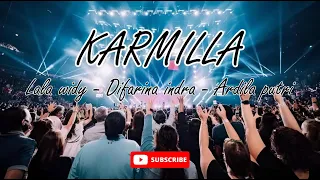 Download KARMILLA - LALA WIDY, DIFARINA INDRA, ARDILA PUTRI - LIRIK - DANGDUT KOPLO TERBARU MP3