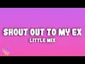 Download Lagu Little Mix - Shout Out to My Ex