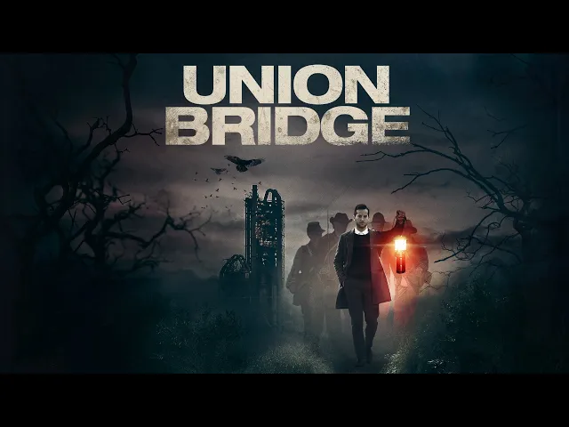 Union Bridge (2020) Official Teaser Trailer | Breaking Glass Pictures Movie