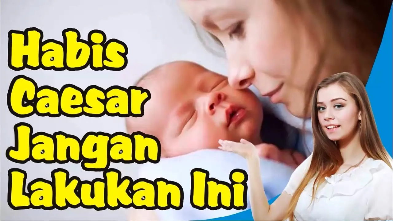 6 Pantangan Pasca Operasi Caesar, Agar Cepat Pulih 6 Pantangan Pasca Operasi Caesar, Agar Cepat Pulih