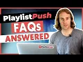 Playlist Push FAQs Answered