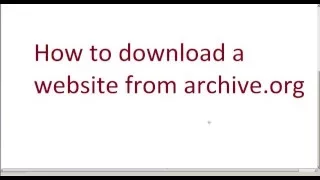 How To Download A Website From Archive Org  How To Download A Website From Archive Org