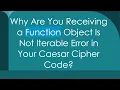 Why Are You Receiving a Function Object Is Not Iterable Error in Your Caesar Cipher Code