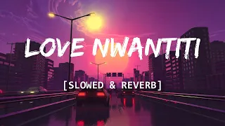 love nwantiti tiktok remix slowed reverb 