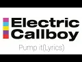 Download Lagu Electric Callboy - PUMP IT (Lyrics)